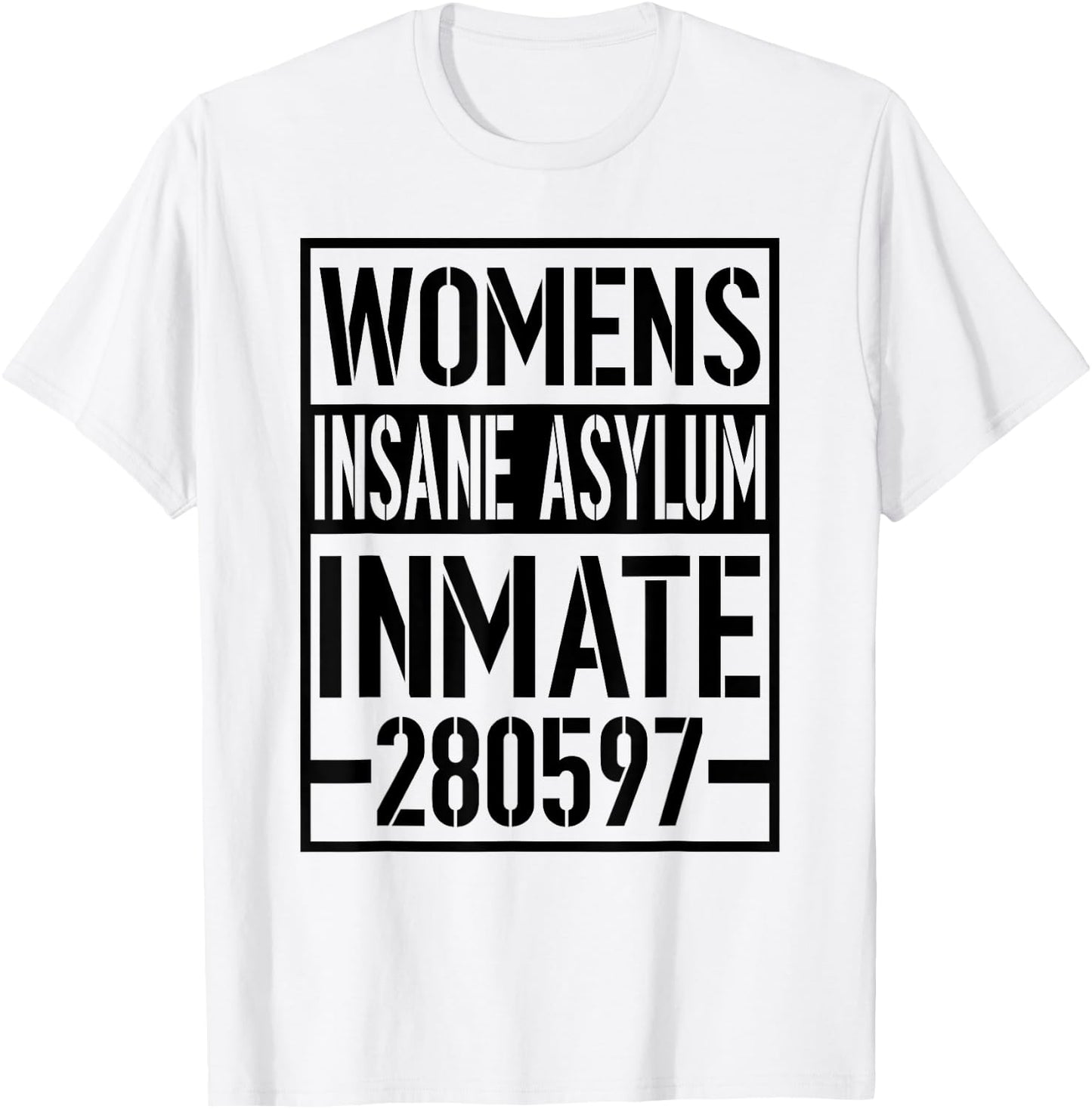 Insane Asylum Inmate T-Shirt - T-Shirt | White