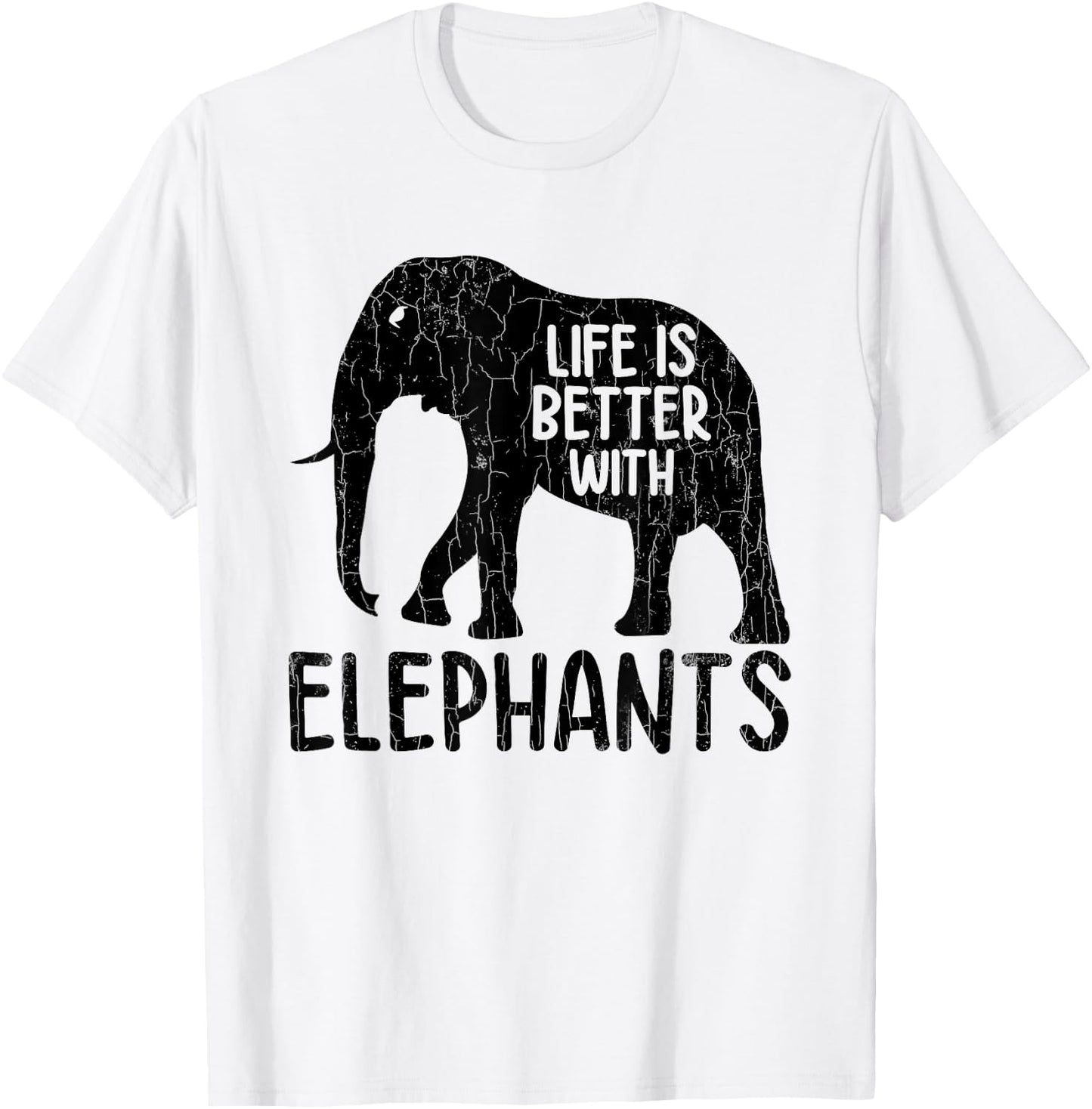 Life Is Better With Elephants Funny Elephant Lover Graphic T-Shirt - T-Shirt | White