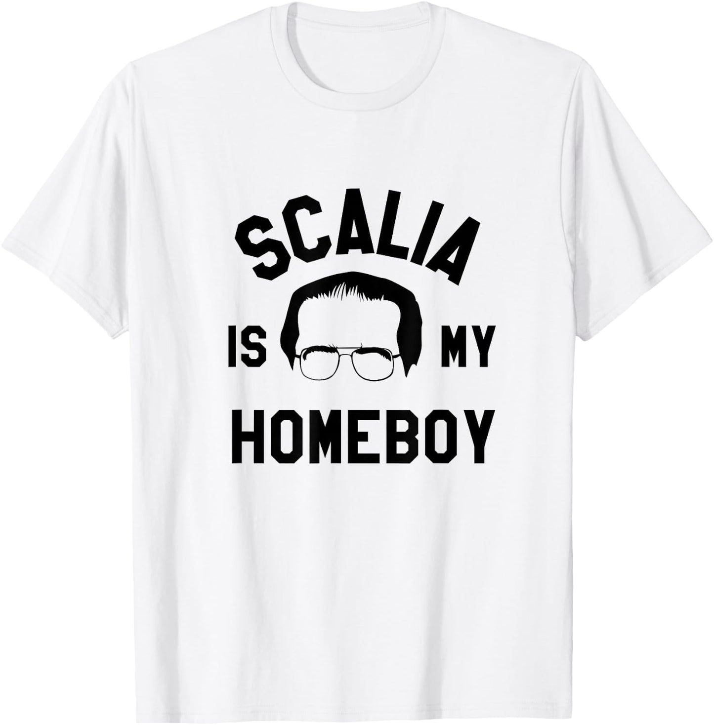 Funny Saying Justice Antonin Scalia SCOTUS Shirt T-Shirt - T-Shirt | White