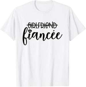 Girlfriend Fiancée Engagement Engaged Couple Matching T-Shirt - T-Shirt | White