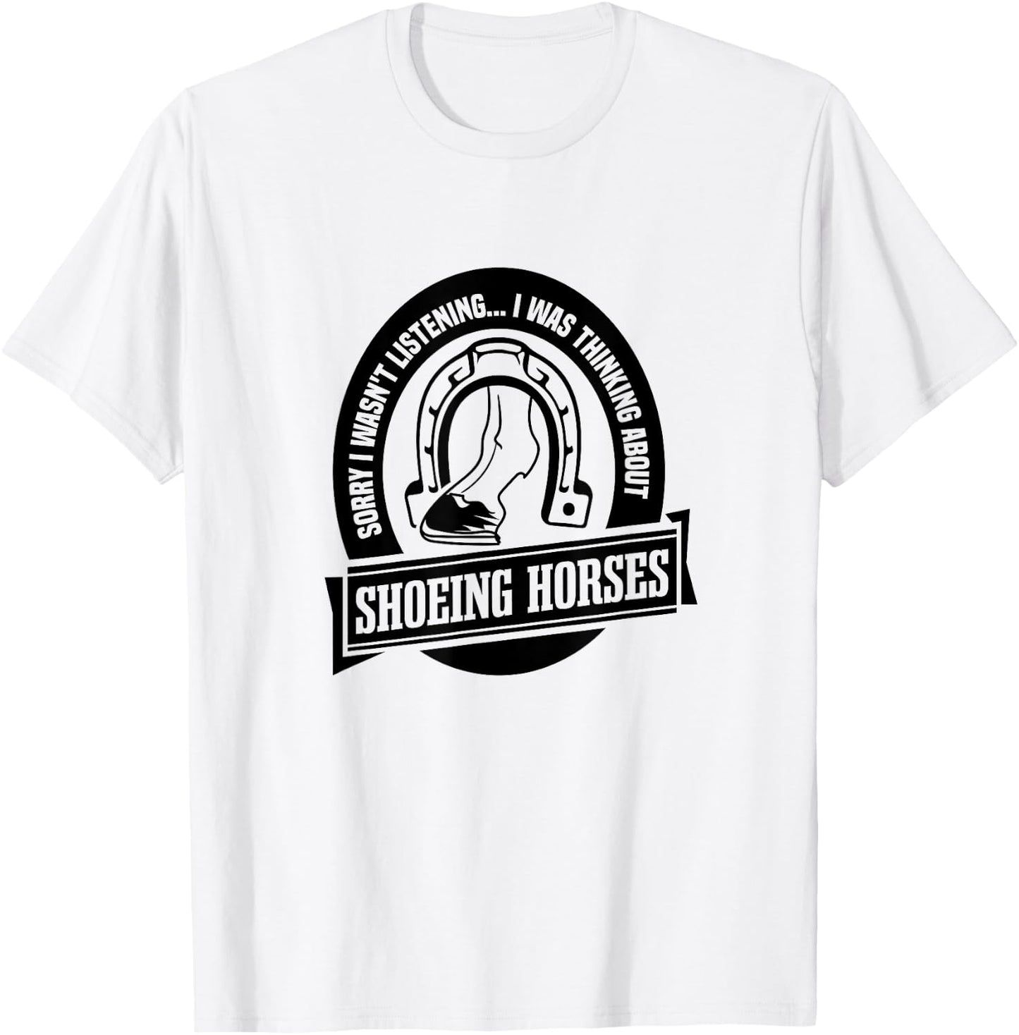 Shoeing Horses Funny Saying Farrier Craftsmen T-Shirt - T-Shirt | White