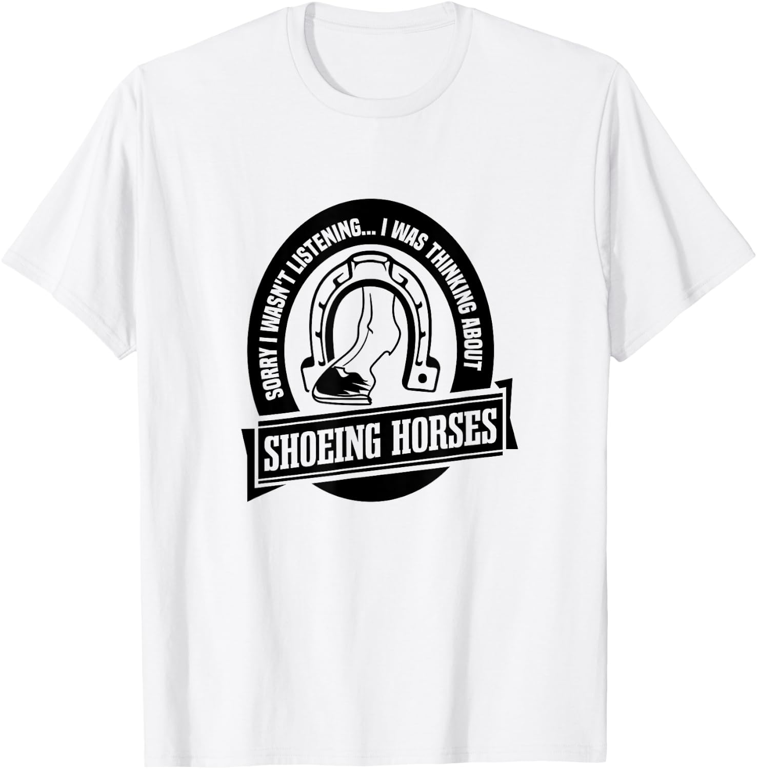 Shoeing Horses Funny Saying Farrier Craftsmen T-Shirt - T-Shirt | White