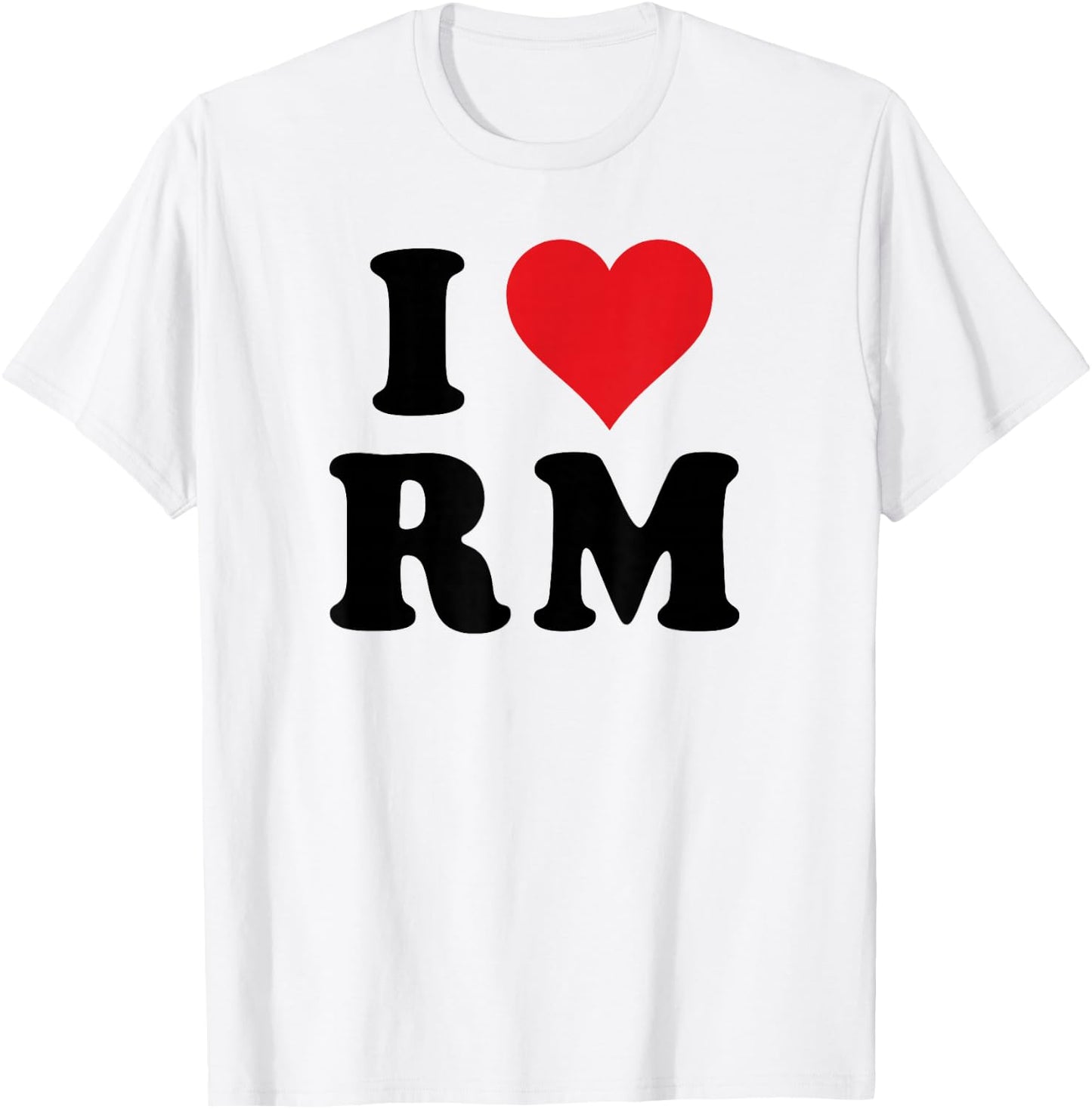 I Heart RM Initials I Love R.M. First And Last Name R M T-Shirt - T-Shirt | White