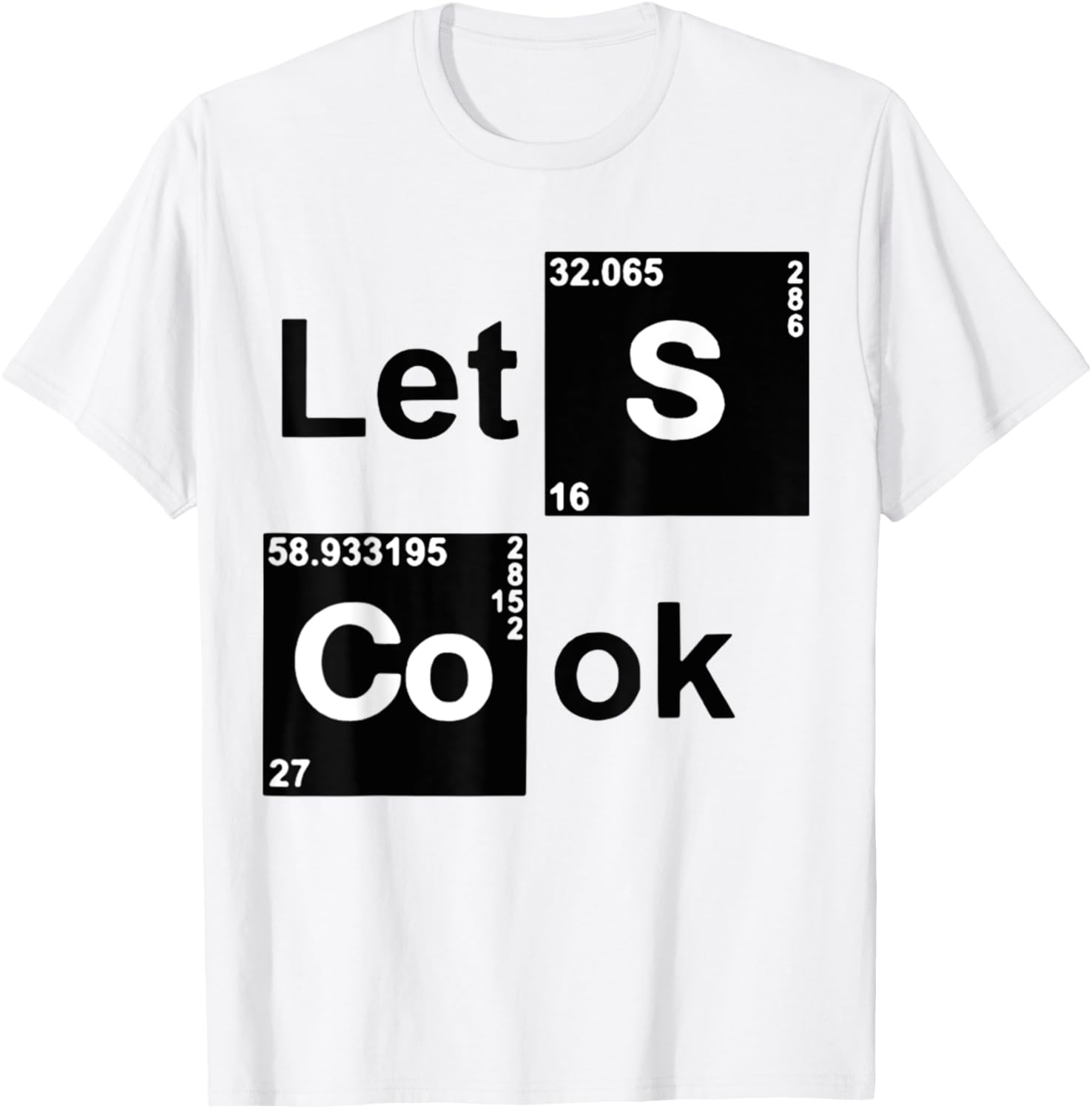 Lets cook Funny Slogan for a Chef T-Shirt - T-Shirt | White