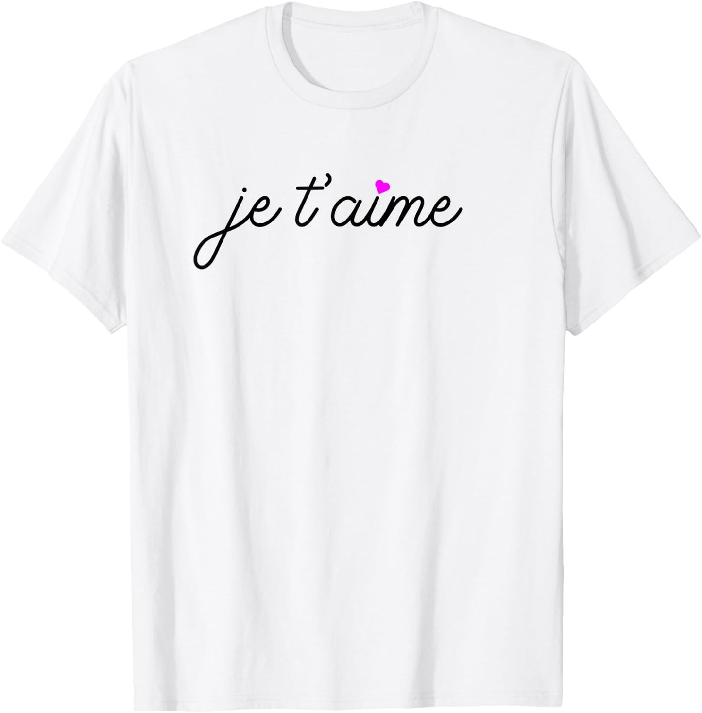 Je t'aime I Love You Fun French Valentines Graphic Gift T-Shirt - T-Shirt | White