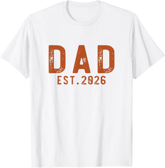 Dad Est 2026 First Fathers Day 2026 Promoted to Daddy T-Shirt - T-Shirt | White
