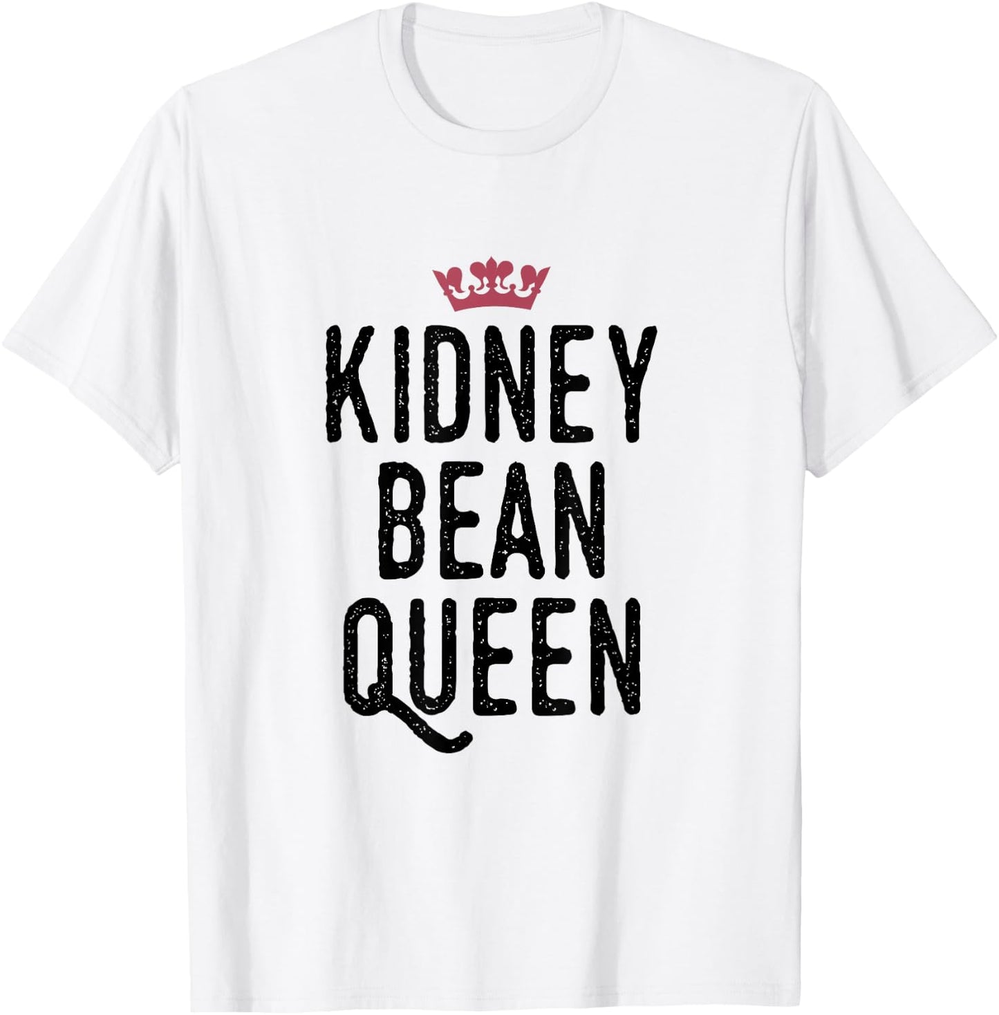 Kidney Bean Queen, Cute Funny Kidney Bean Lover T-Shirt - T-Shirt | White