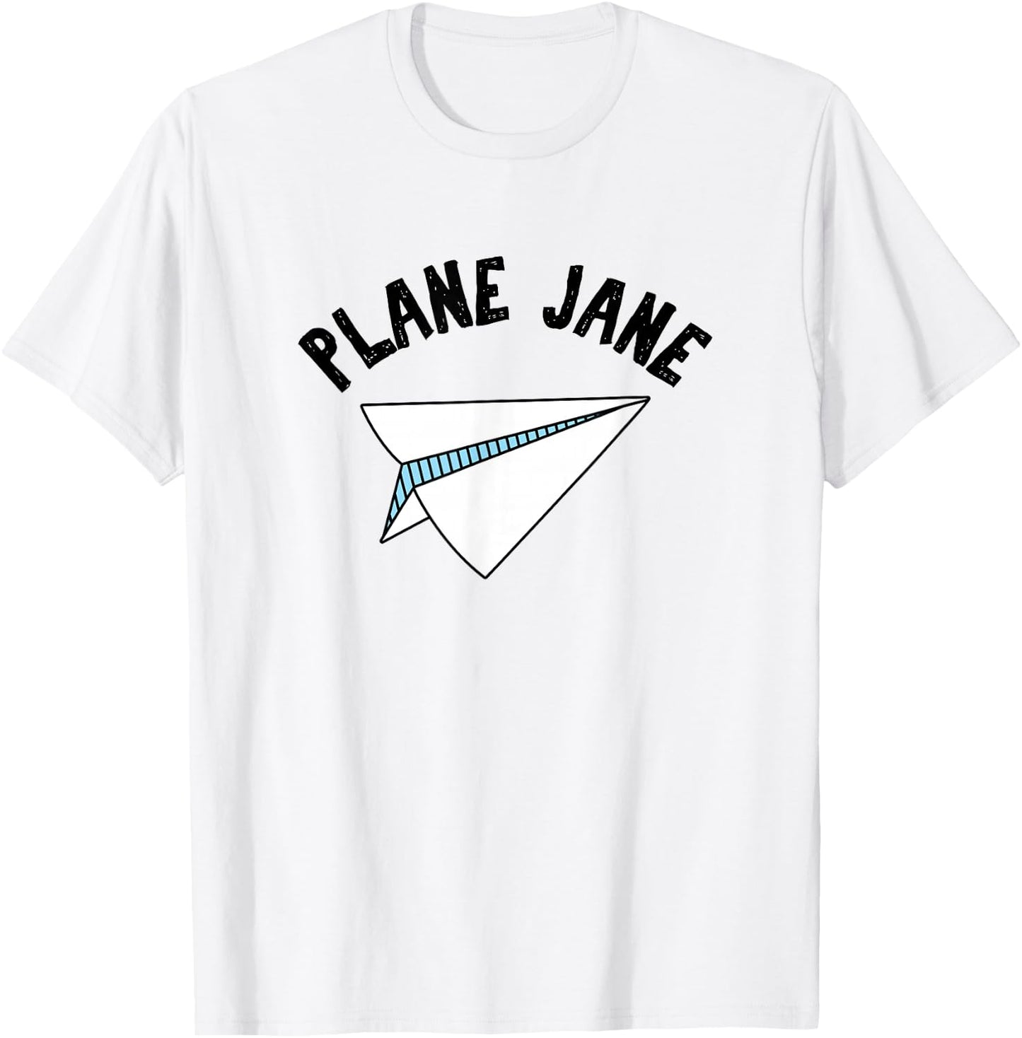 Plane Jane Pun - Funny Pilot Gifts - Paper Airplane Aviation T-Shirt - T-Shirt | White