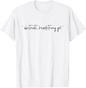 Jane Austen Pride and Prejudice Obstinate Headstrong Girl T-Shirt - T-Shirt | White