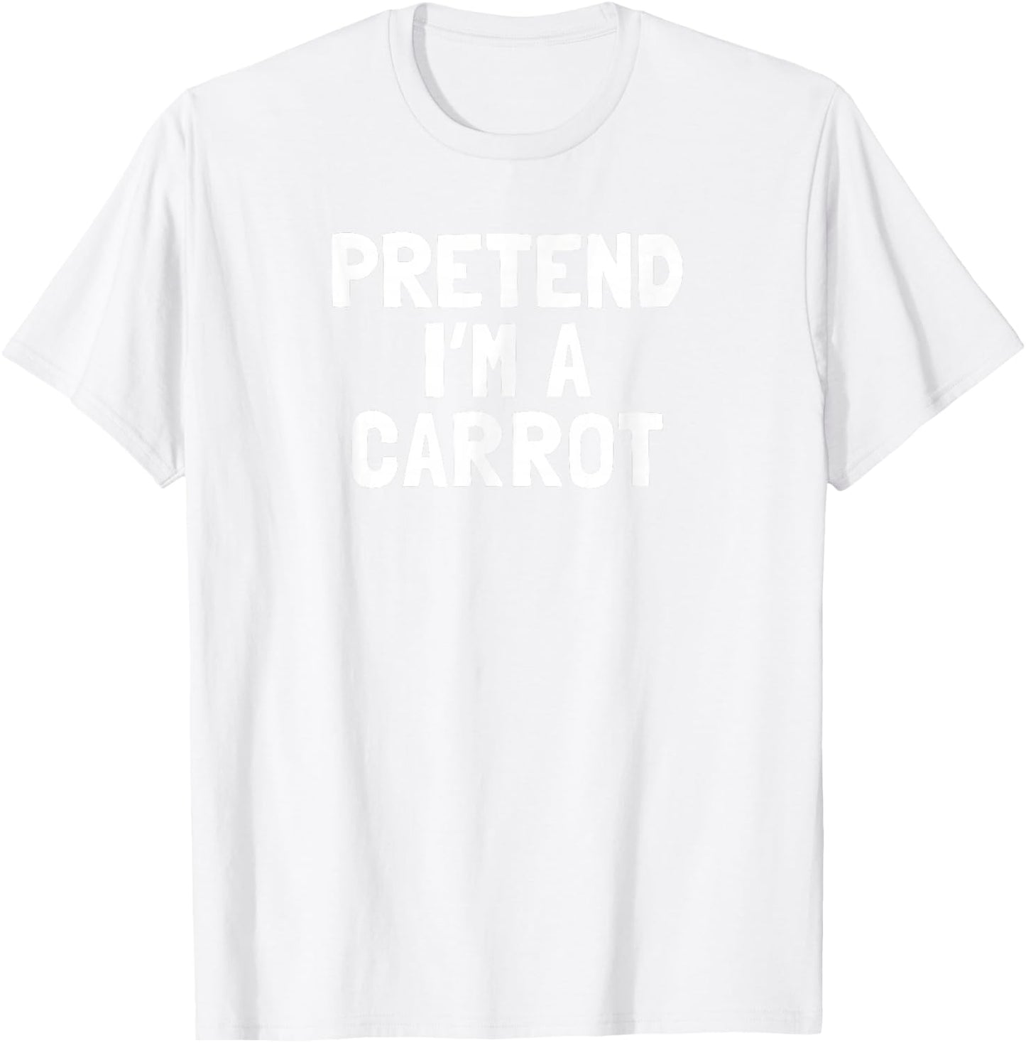 Pretend I'm A Carrot Halloween Costume T-Shirt - T-Shirt | White