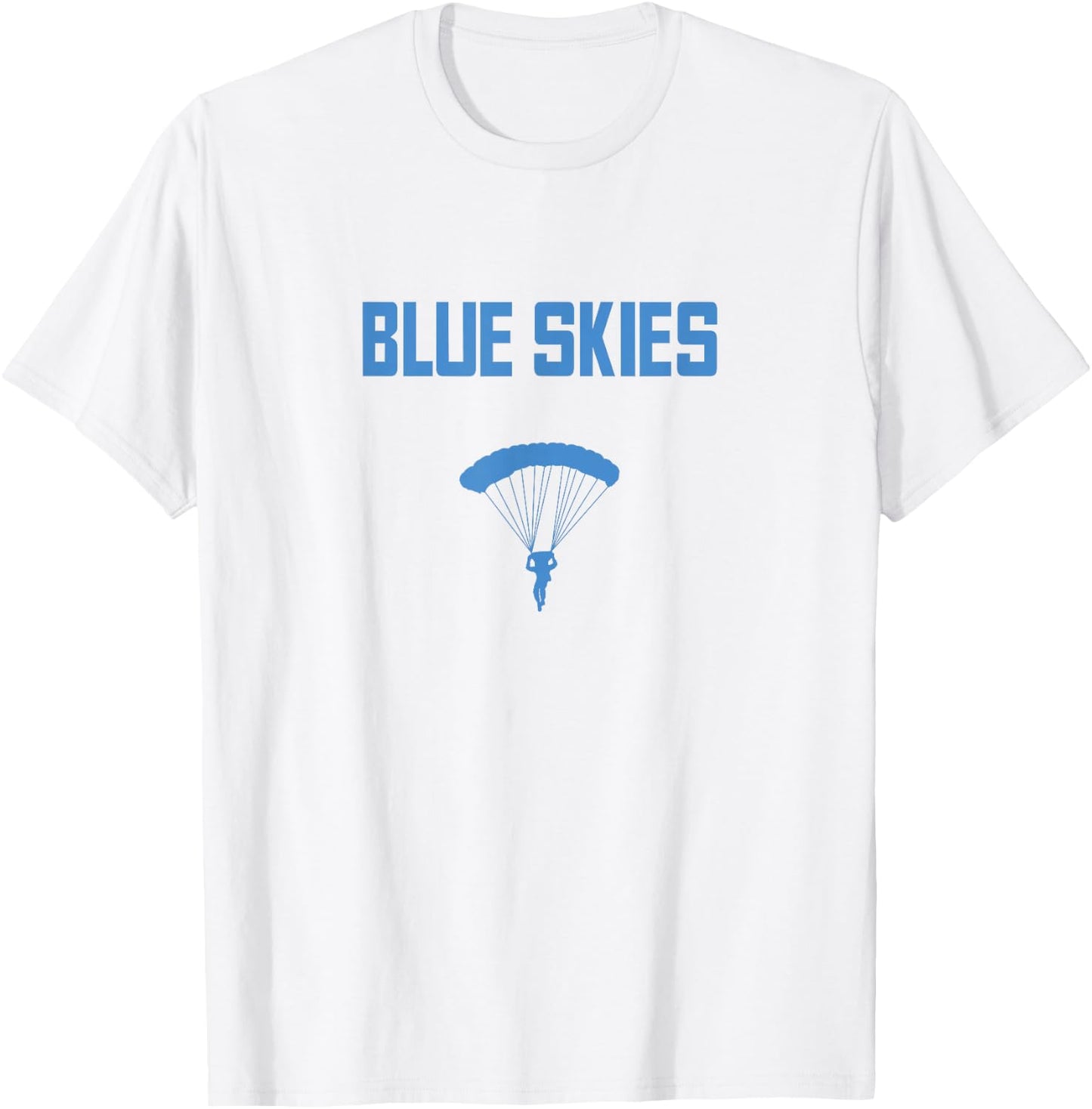 Skydiving Gift Skydiver Parachute Blue Skies design T-Shirt - T-Shirt | White