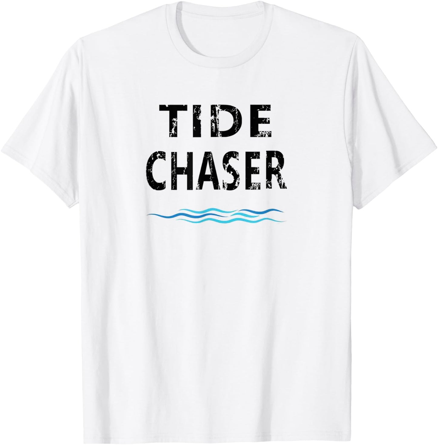 Tide Chaser - Low Tide High Tide Saltwater Fishing T-Shirt - T-Shirt | White
