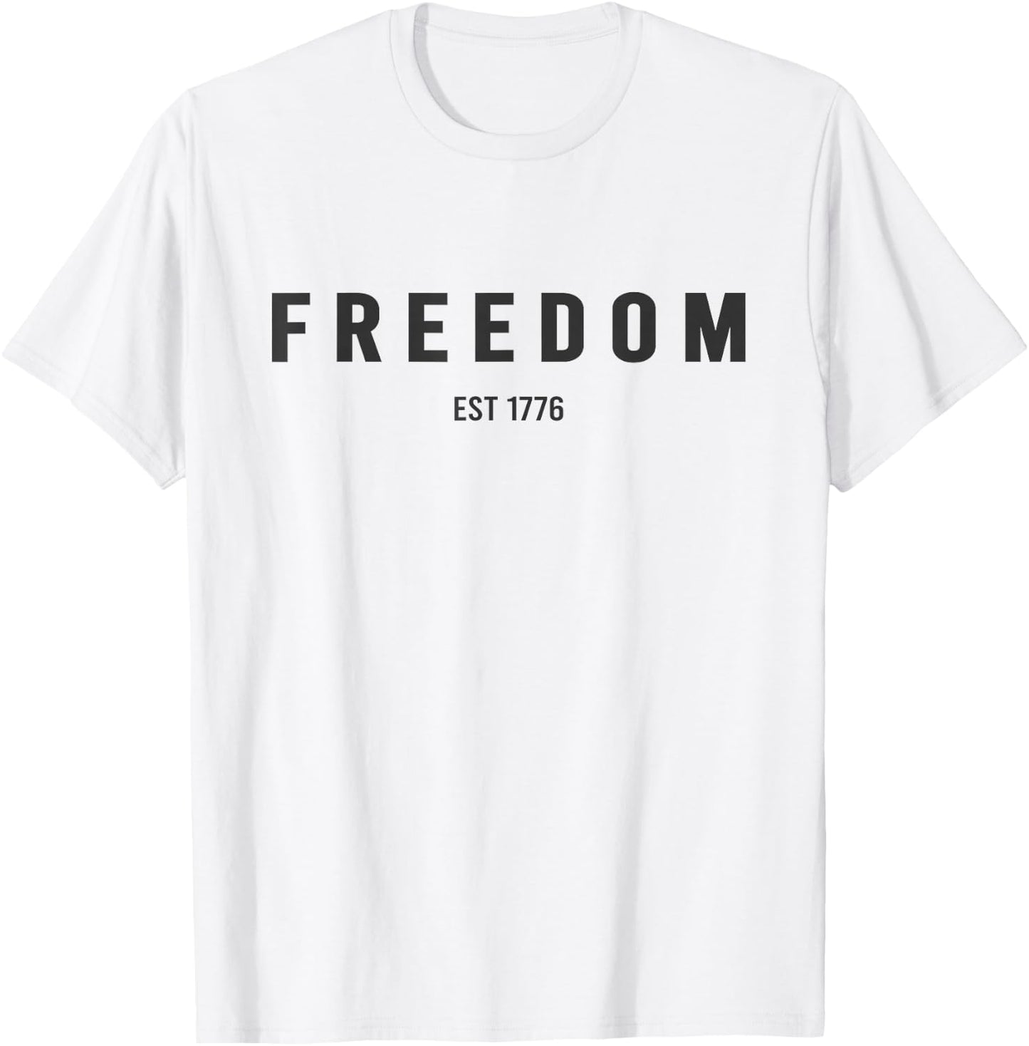 Freedom est 1776 Conservative Patriotic Pro-America T-Shirt - T-Shirt | White