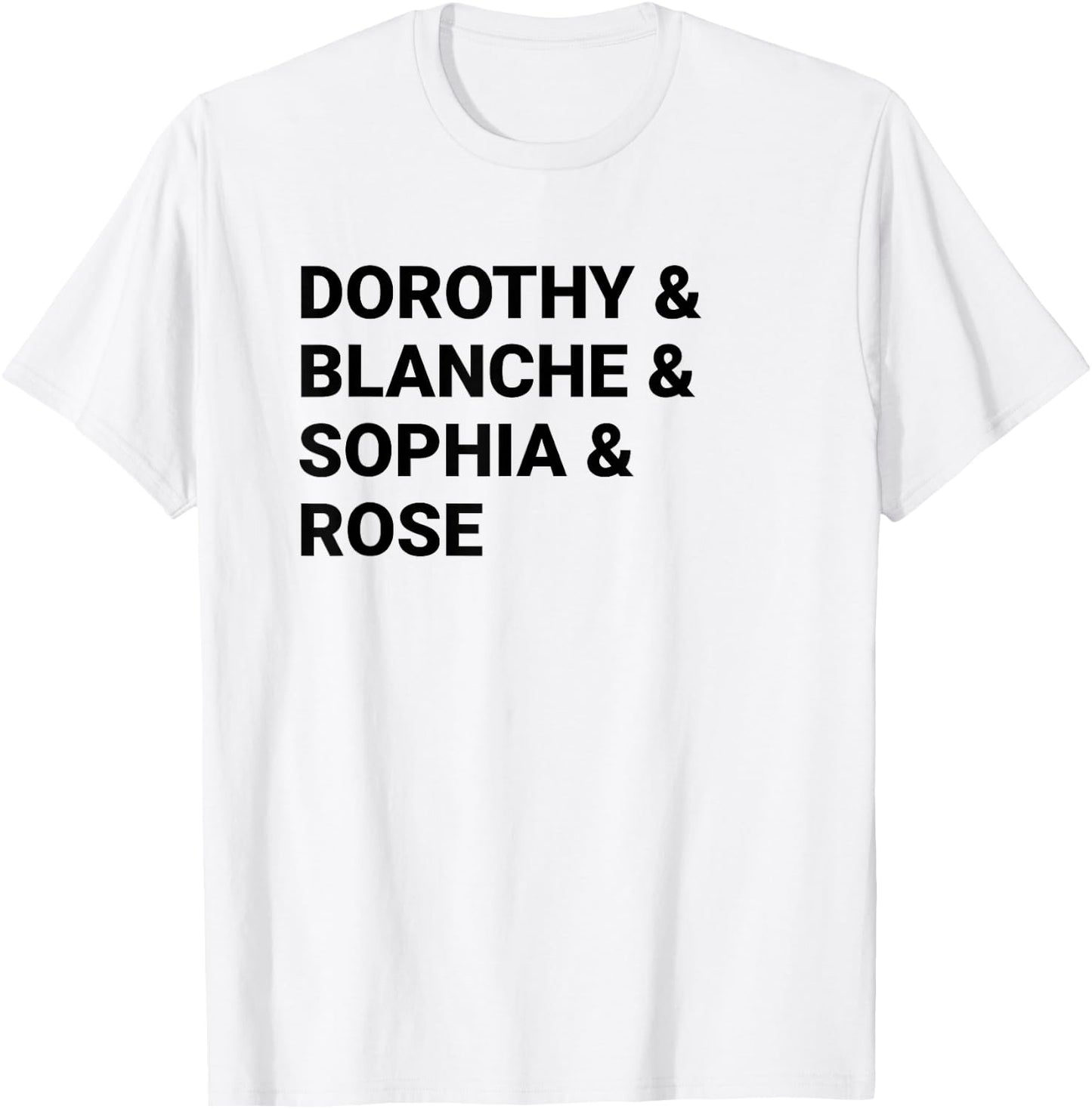 Dorothy Blanche Sophia Rose shirt T-Shirt - T-Shirt | White