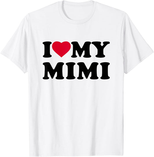 I Love My Mimi Heart Grandma Family T-Shirt - T-Shirt | White