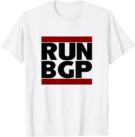 Run BGP Funny Network Engineer Geeky Nerd T-Shirt - T-Shirt | White