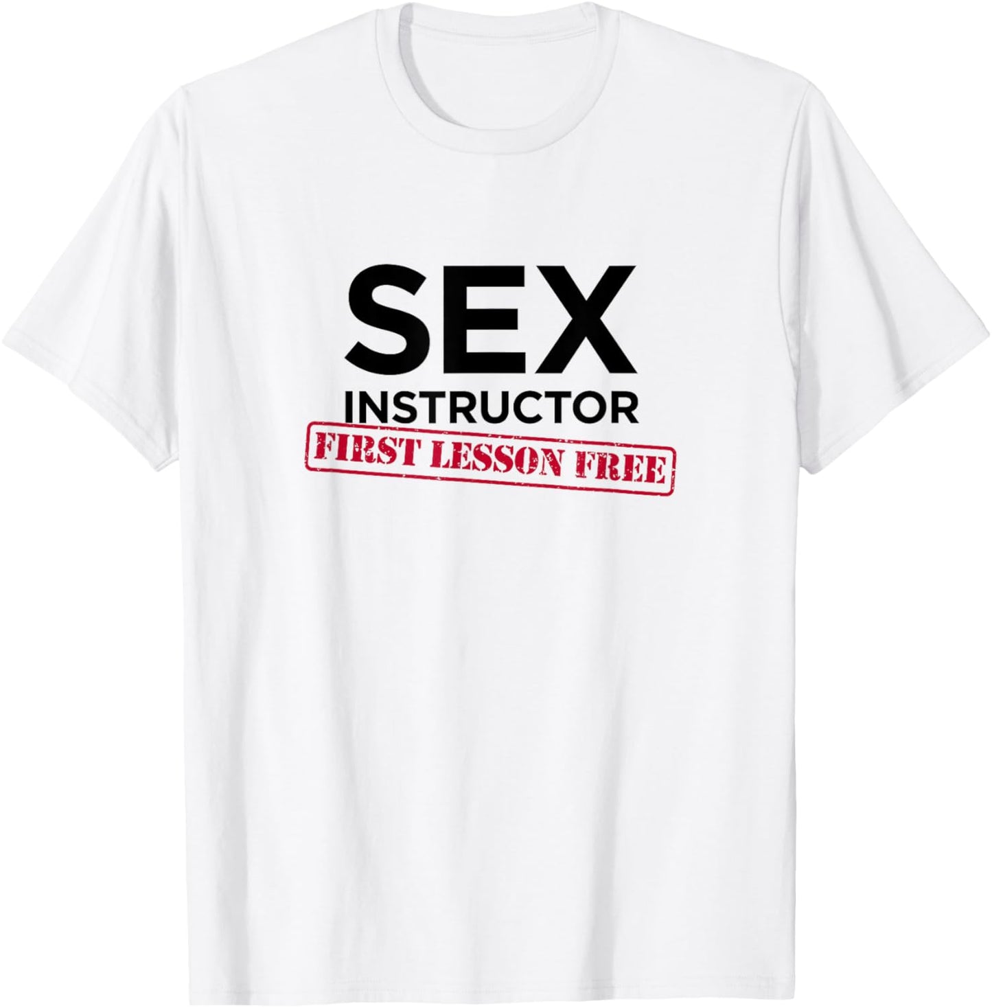 Sex Instructor First Lesson Free - Funny Bachelorette T-Shirt - T-Shirt | White