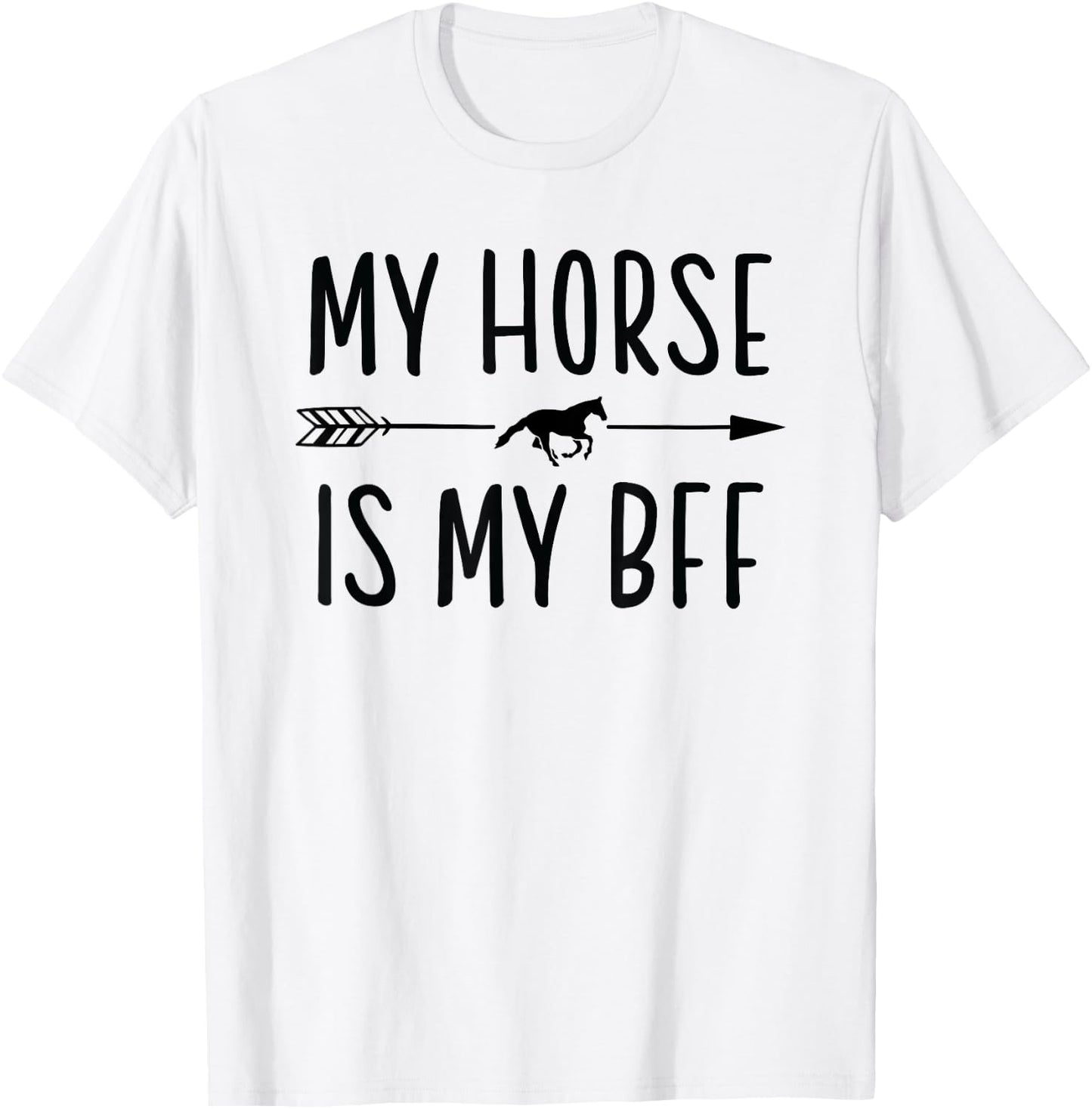 My Horse Is My BFF - Horse Riding Lover T-Shirt - T-Shirt | White