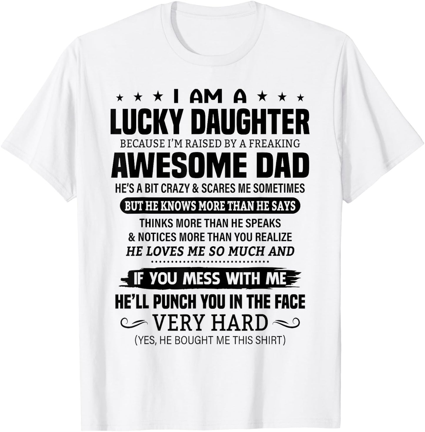 Lucky Daughter Because I'm Raised By A Freaking Awesome Dad T-Shirt - T-Shirt | White