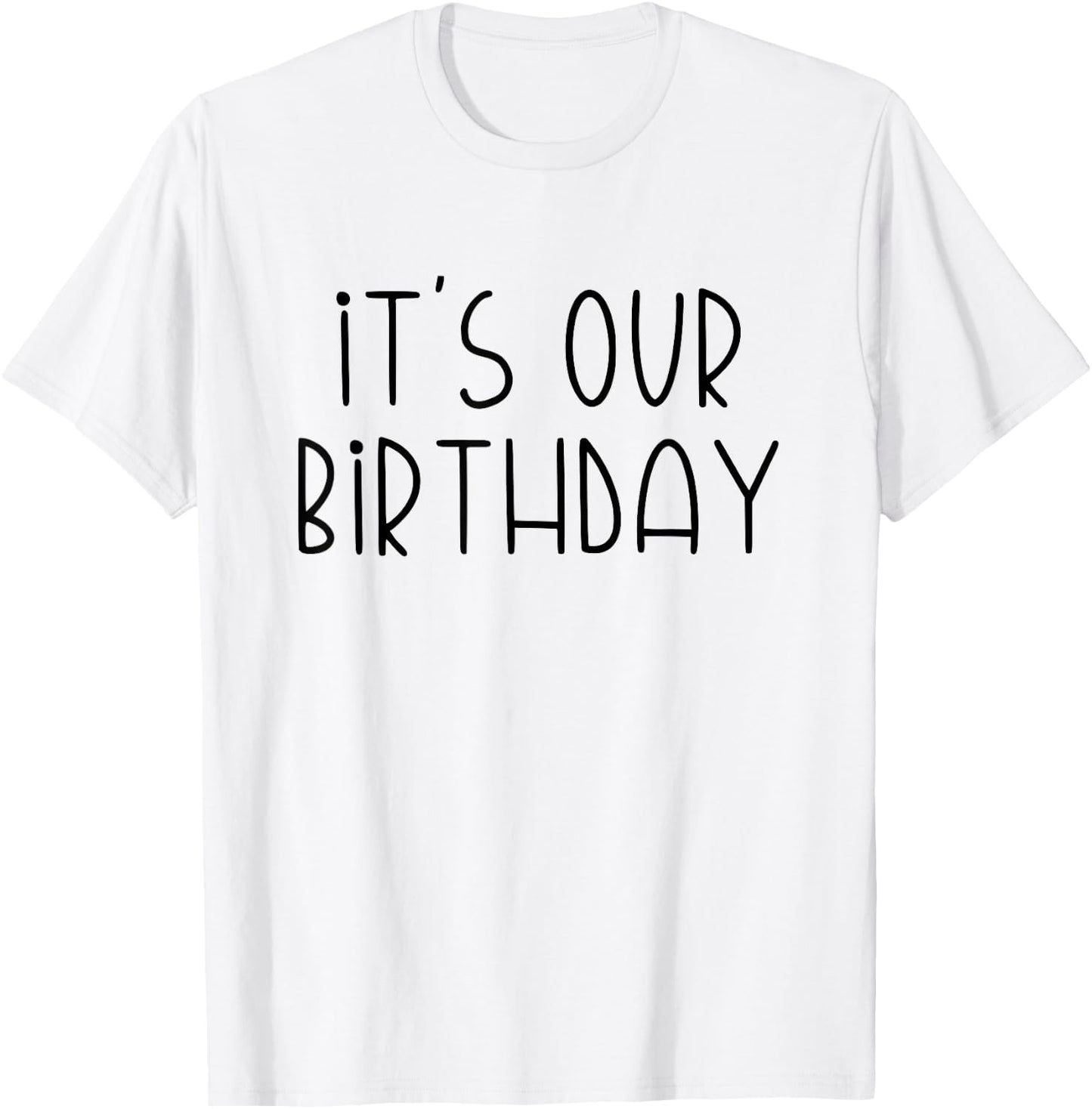 It's Our Birthday Twins T-Shirt - T-Shirt | White