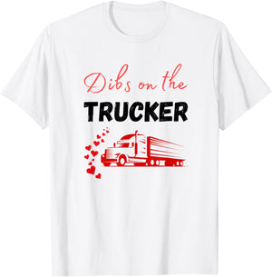 Dibs On The Truck Driver Funny Trucker Wife Love My Trucker T-Shirt - T-Shirt | White