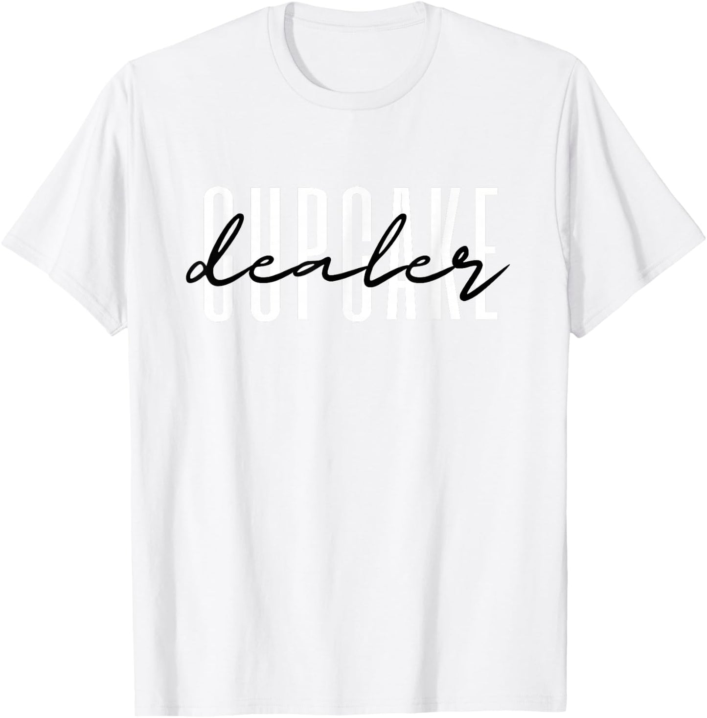 Cupcake Dealer Cupcake Baker Kitchen Baking T-Shirt - T-Shirt | White