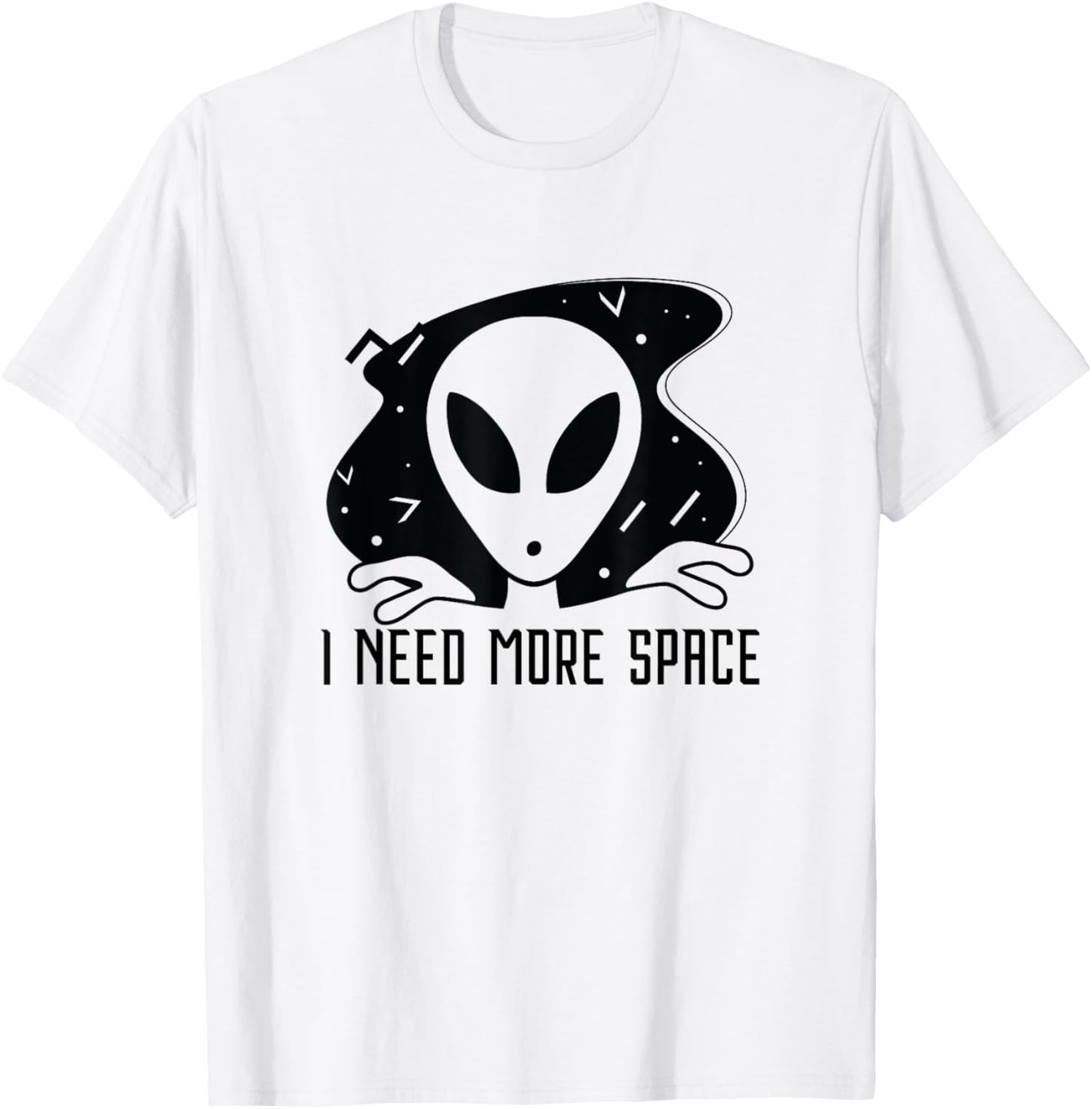 I Need More Space - Funny Alien Planet Outer Space Gift T-Shirt - T-Shirt | White