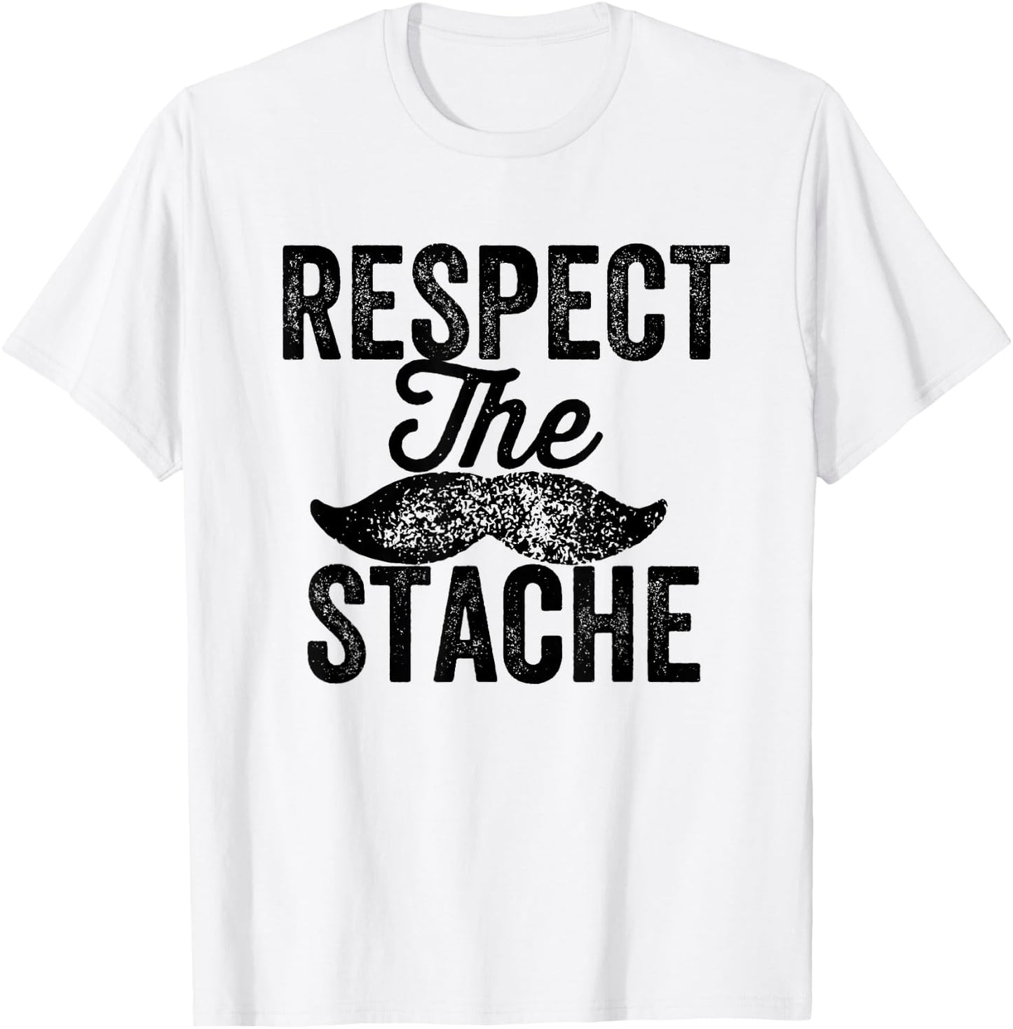 Respect the Stache Funny Mustache Vintage Retro T-Shirt - T-Shirt | White