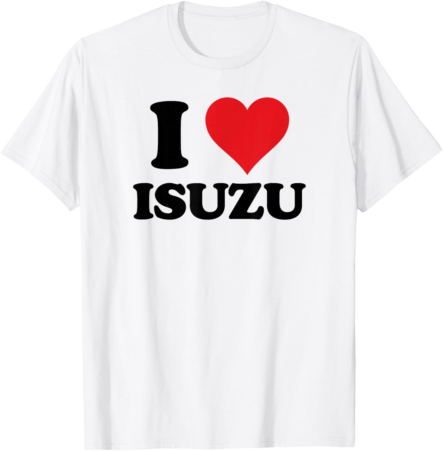 I Heart Isuzu First Name I Love Personalized Stuff T-Shirt - T-Shirt | White