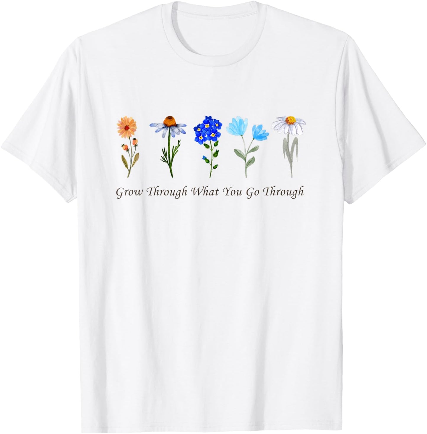Grow Through What You Go Through Wildflower Sunflower Simple T-Shirt - T-Shirt | White