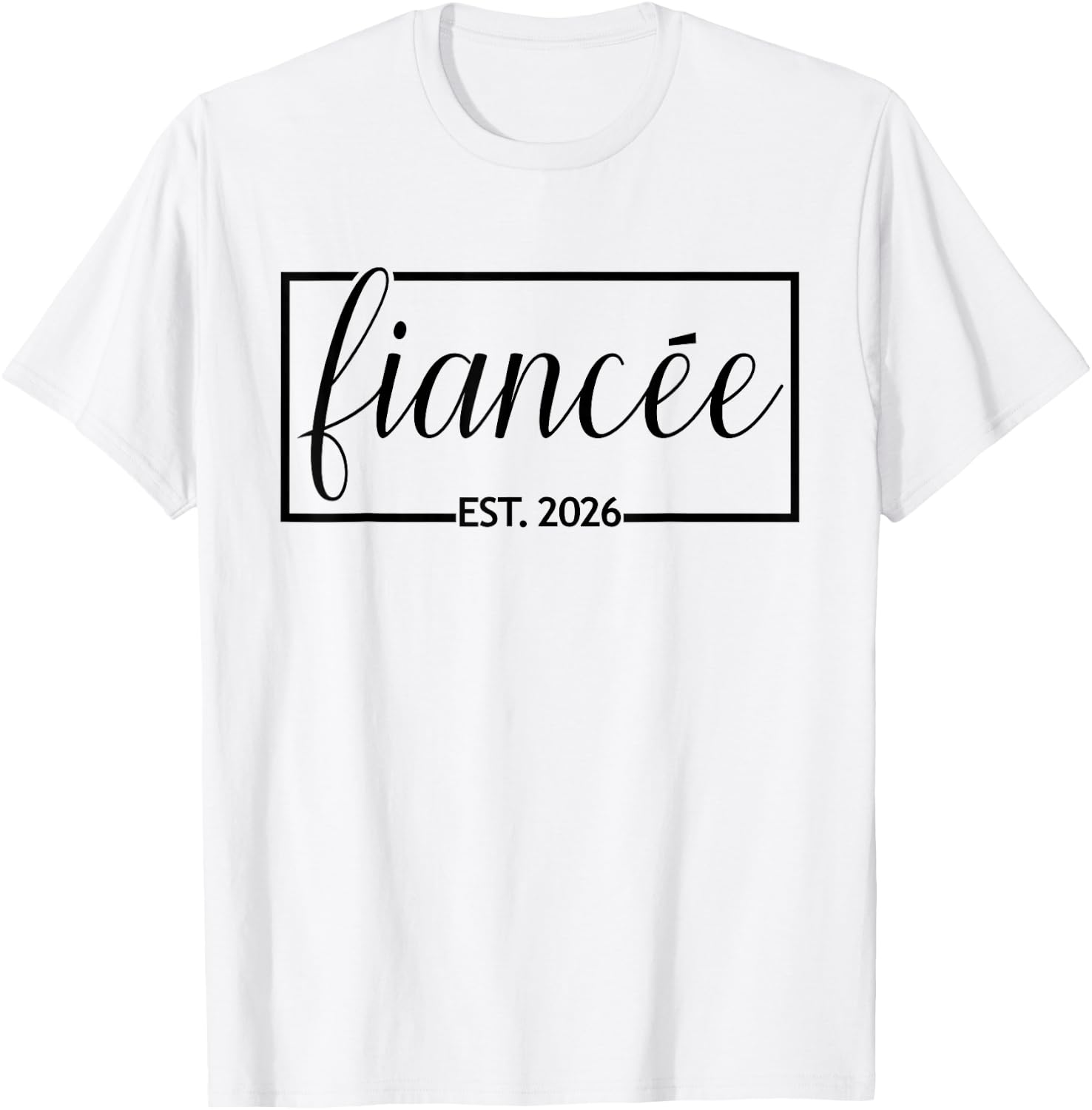 Fiancée Est. 2026 Engaged Future Wife, Engagement T-Shirt - T-Shirt | White