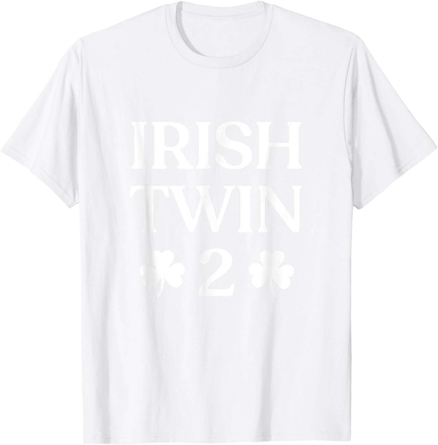 Irish Twin 2 Funny St Patricks Day Women Men Kids Twins T-Shirt - T-Shirt | White