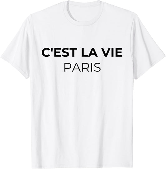 France Paris French lovers C'est la vie Paris T-Shirt - T-Shirt | White