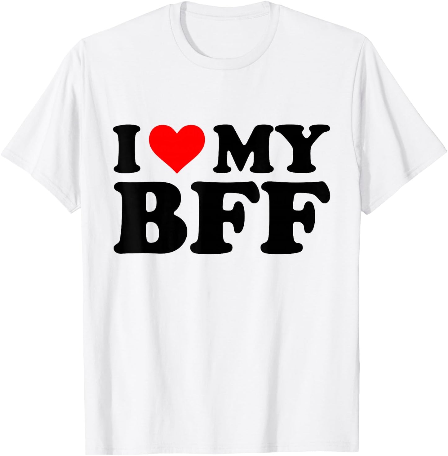 I Love My BFF Funny Red Heart BFF I Heart My BFF T-Shirt - T-Shirt | White