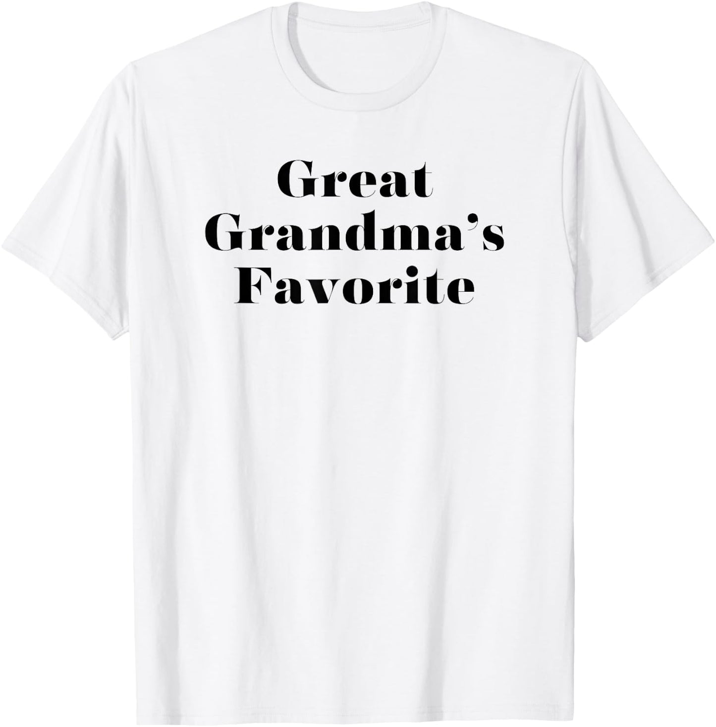 Funny Great Grandma's Favorite Great Grandchild T-Shirt - T-Shirt | White