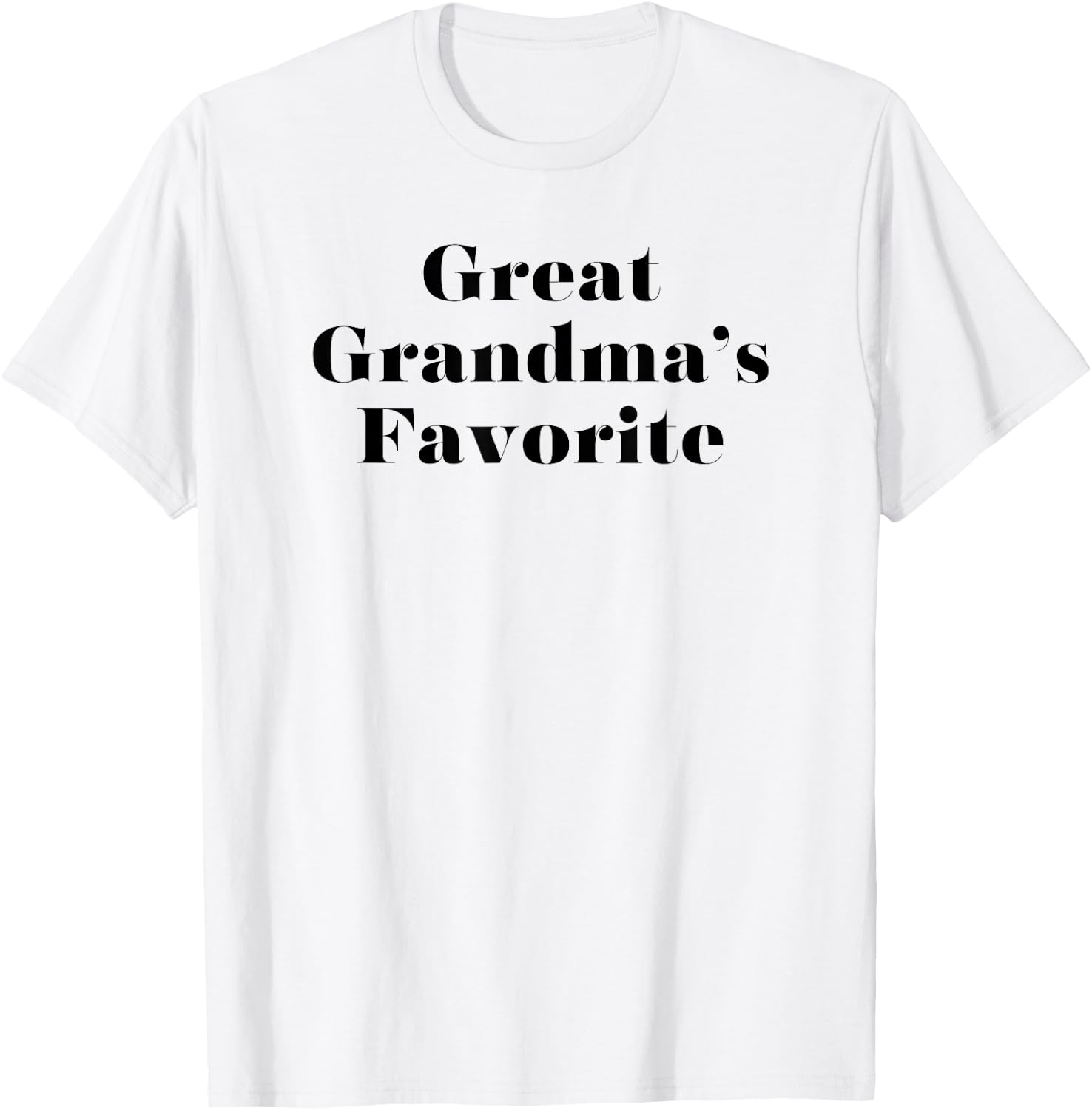 Funny Great Grandma's Favorite Great Grandchild T-Shirt - T-Shirt | White
