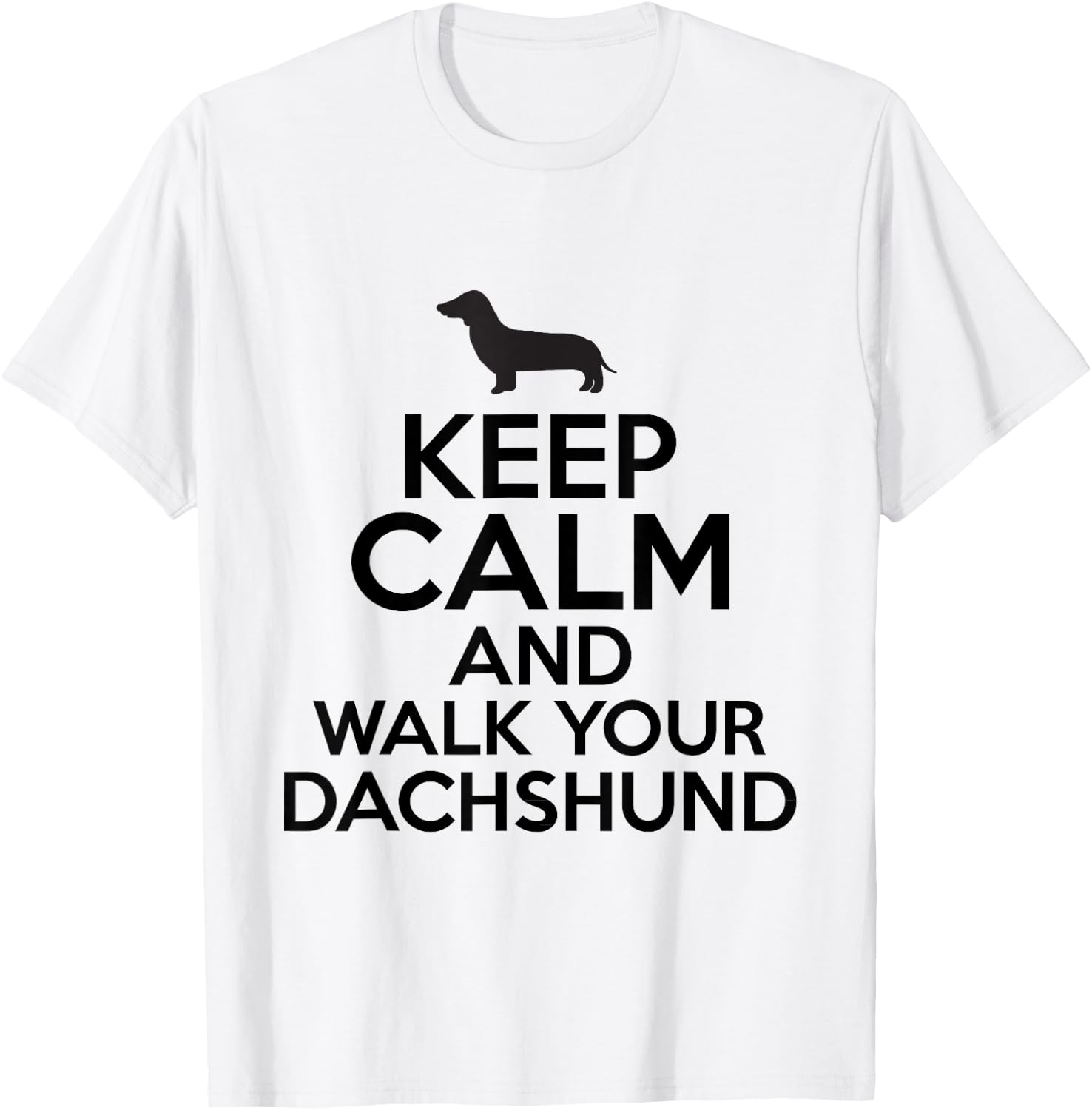 Keep Calm And Walk Your Dachshund Pet Dog Funny T-Shirt - T-Shirt | White