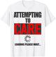 Funny Sarcastic Attempting to Care Loading Please Wait Memes T-Shirt - T-Shirt | White
