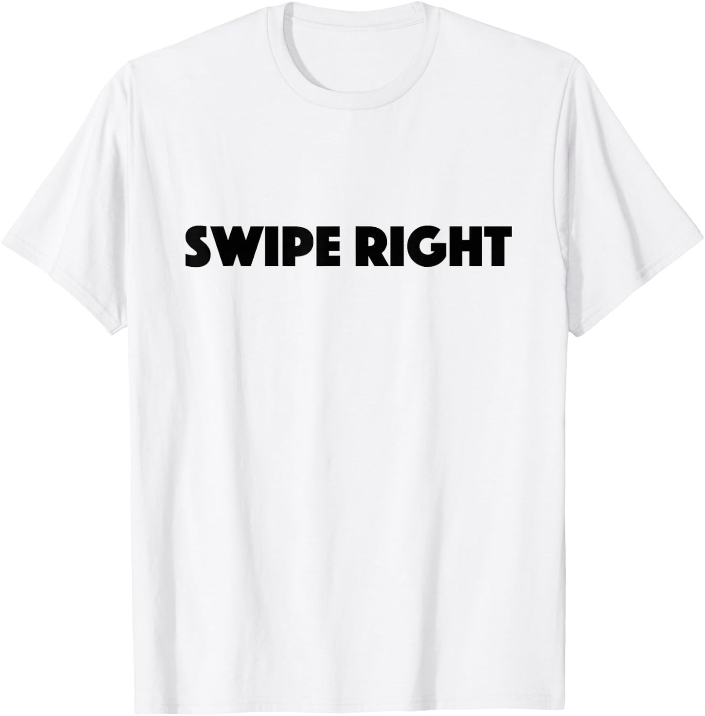 Swipe Right Confidence T-Shirt - T-Shirt | White