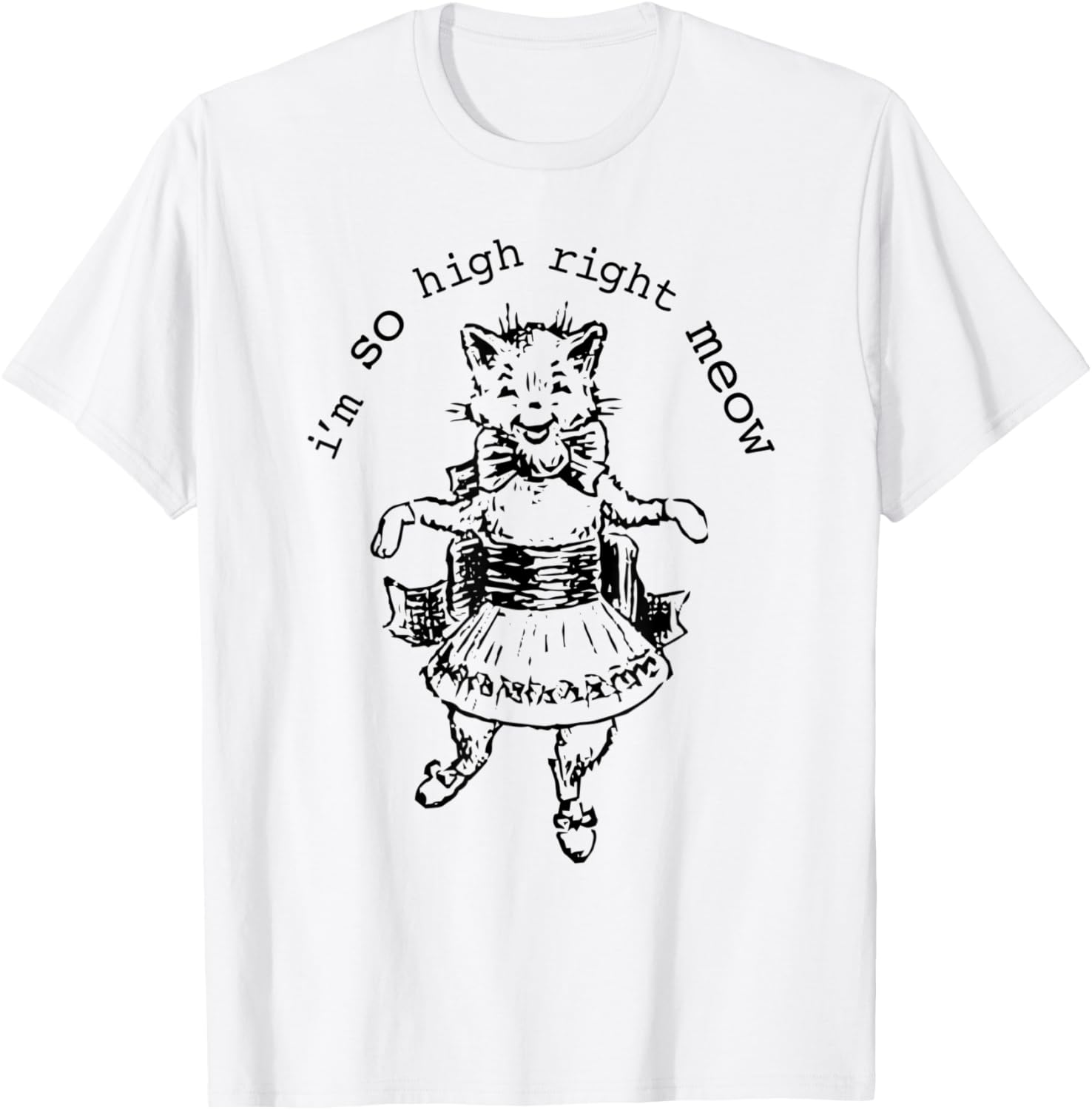I 'm So High Right Meow Cat Dance Women T-Shirt - T-Shirt | White