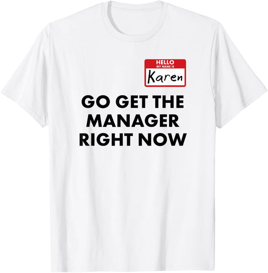 Karen Halloween Idea Costume Speak to The Manager Funny T-Shirt - T-Shirt | White