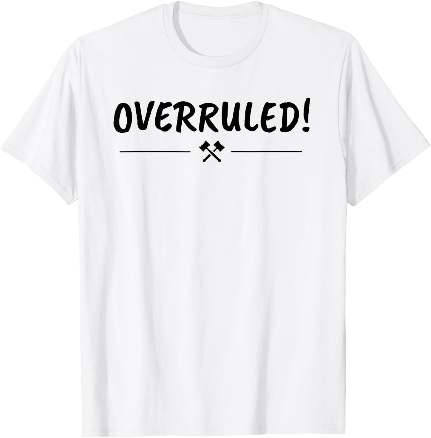Law School Graduation Gift - Overruled T-Shirt - T-Shirt | White