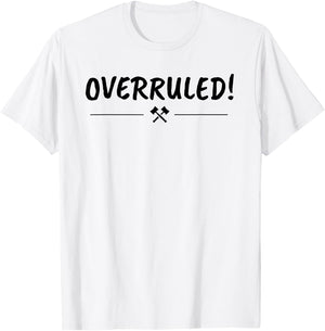 Law School Graduation Gift - Overruled T-Shirt - T-Shirt | White