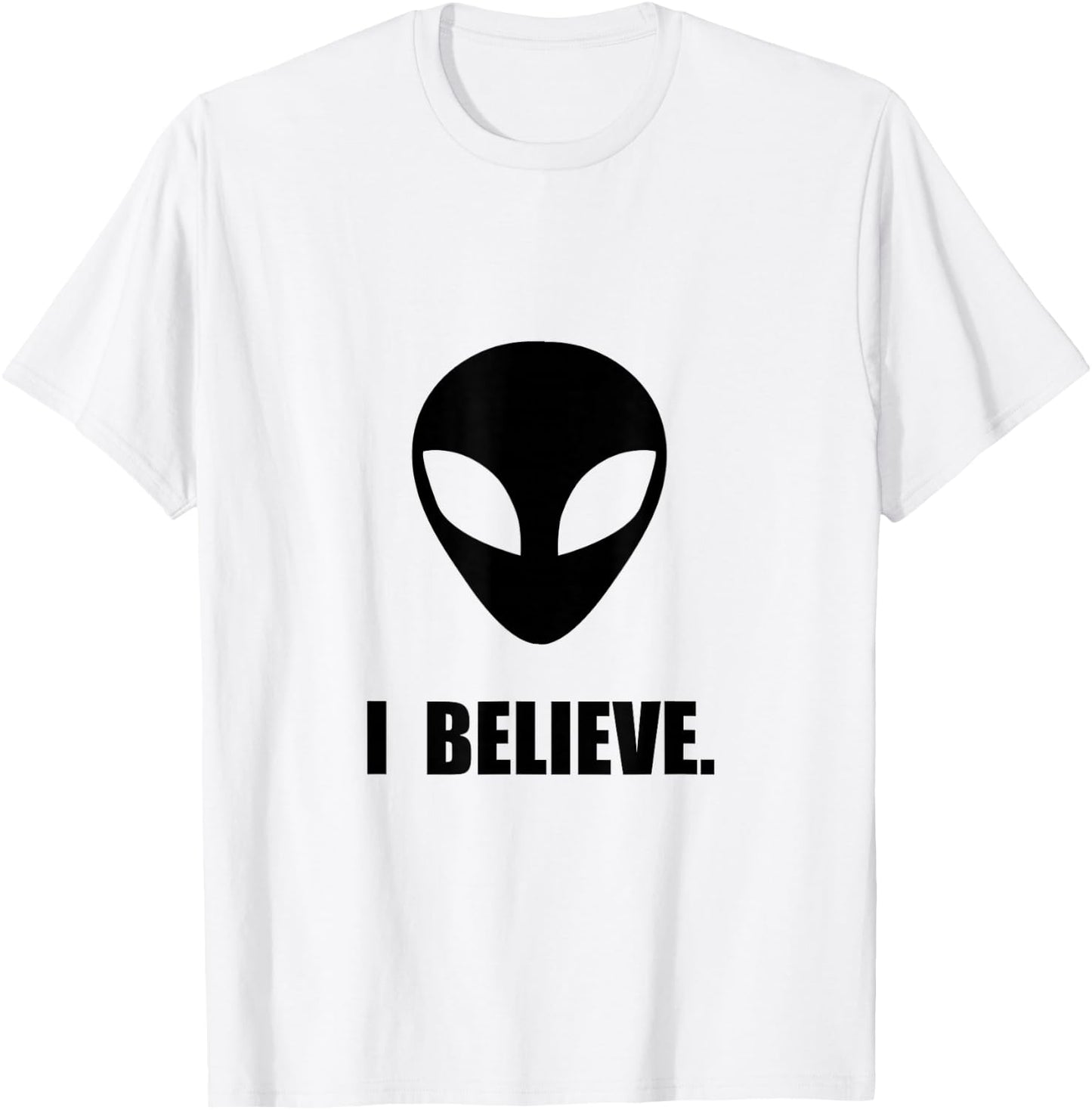 I Believe In Aliens Funny T-Shirt - T-Shirt | White