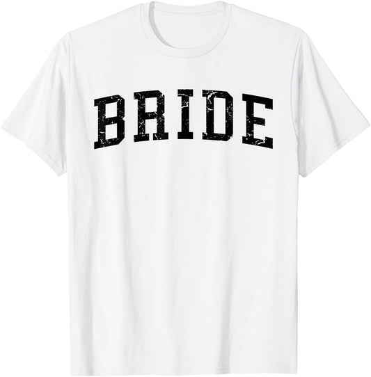 Bride, Matching Groom Bachelorette Bridal Wedding Bride T-Shirt - T-Shirt | White