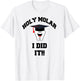 Holy Molar I Did It Dental Hygienist Graduation Gift T-Shirt - T-Shirt | White