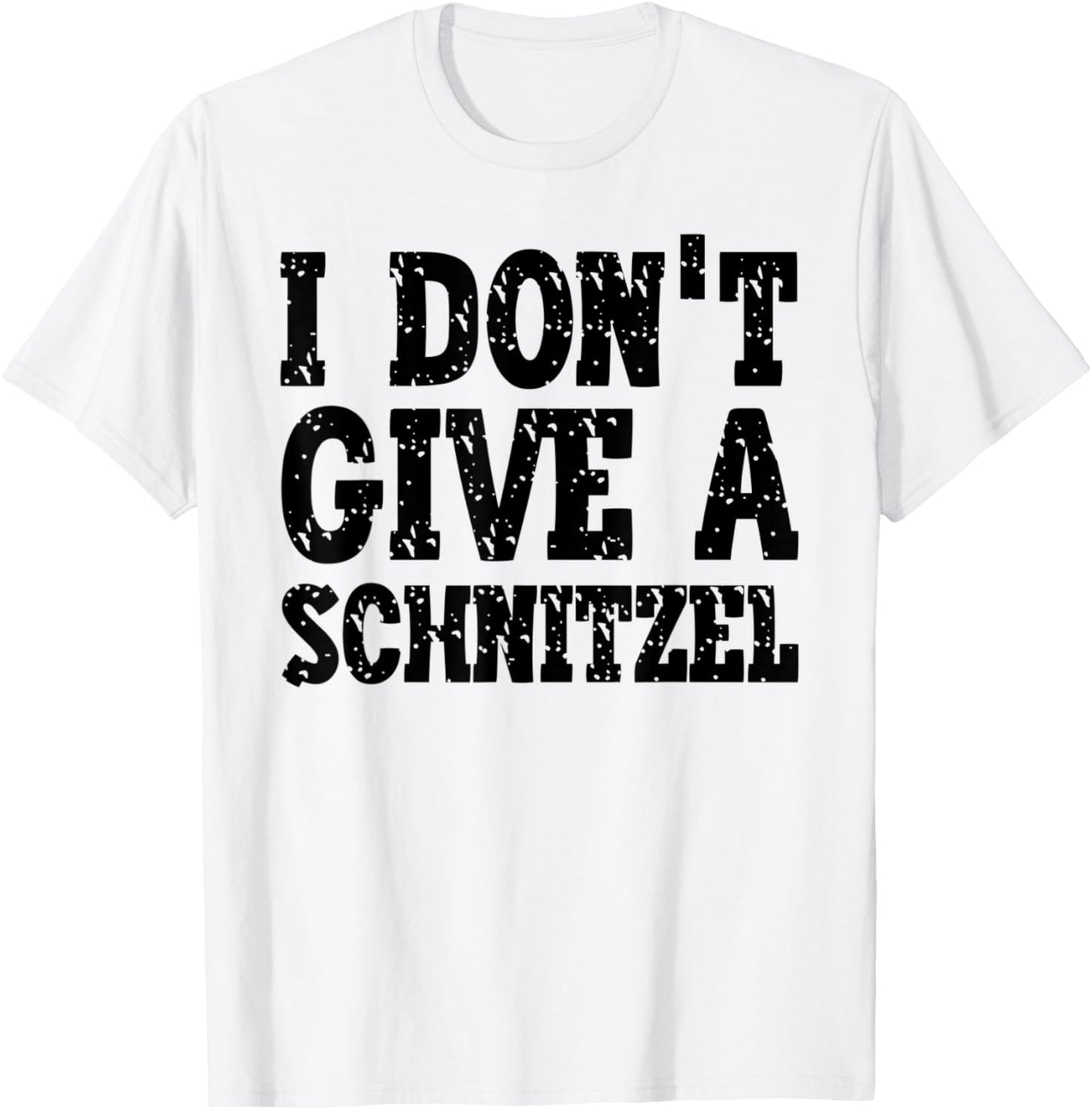 I Don't Give A Schnitzel | Oktoberfest German T-Shirt - T-Shirt | White