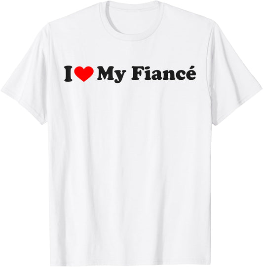 I Heart My Fiancé T-Shirt - T-Shirt | White