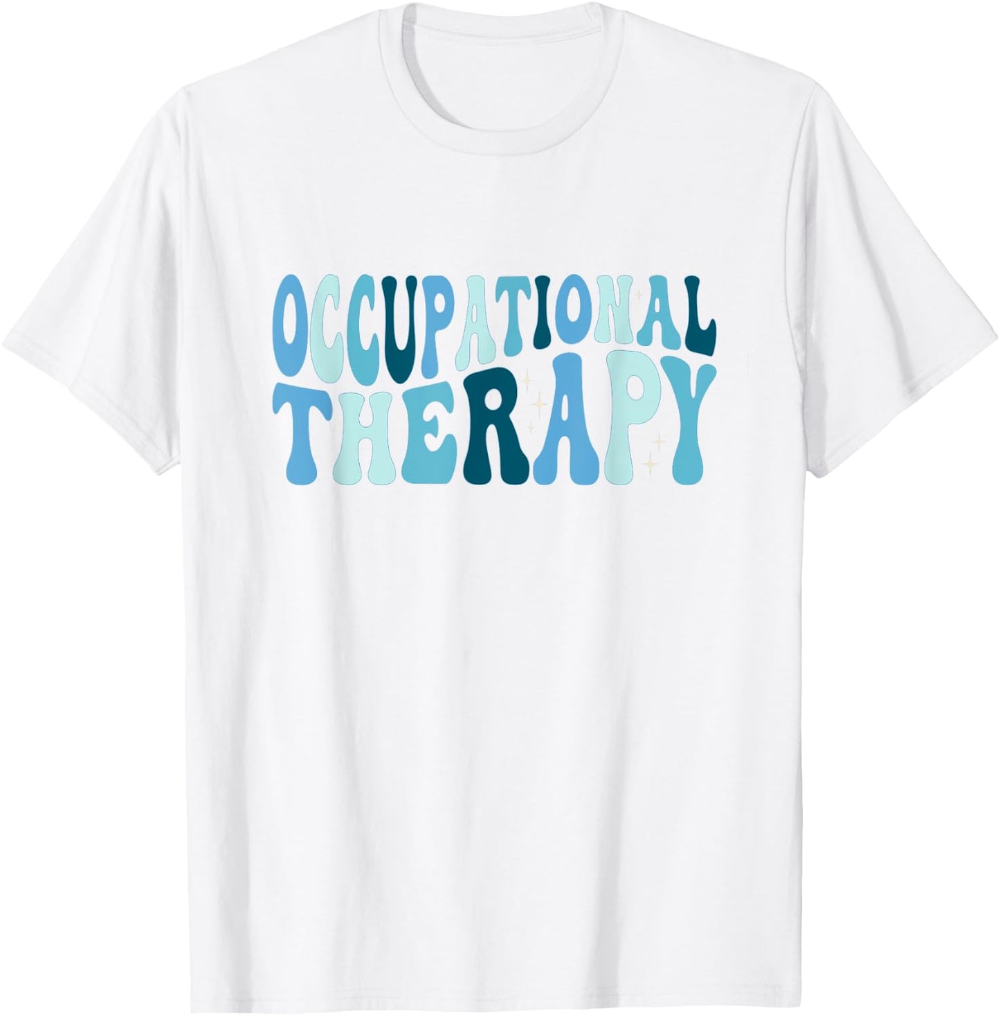 Pediatric Occupational Therapy Occupational Therapist OT T-Shirt - T-Shirt | White