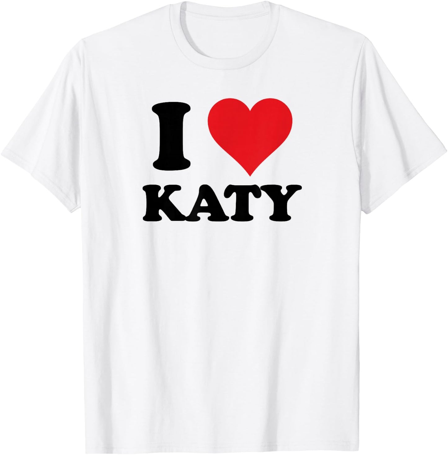 I Heart Katy First Name I Love Personalized Stuff T-Shirt - T-Shirt | White